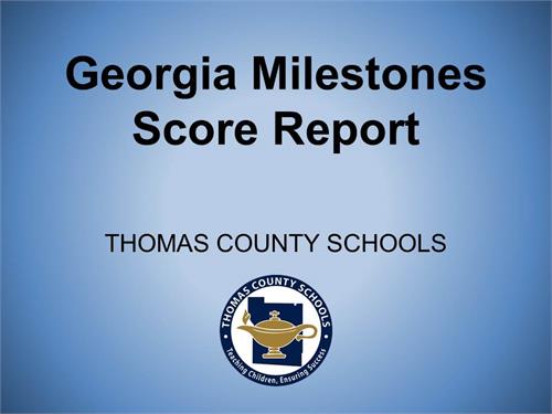 TCMS Georgia Milestone Assessment Informational Meeting