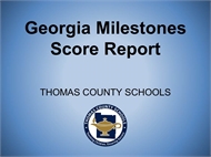 TCMS Georgia Milestone Assessment Informational Meeting
